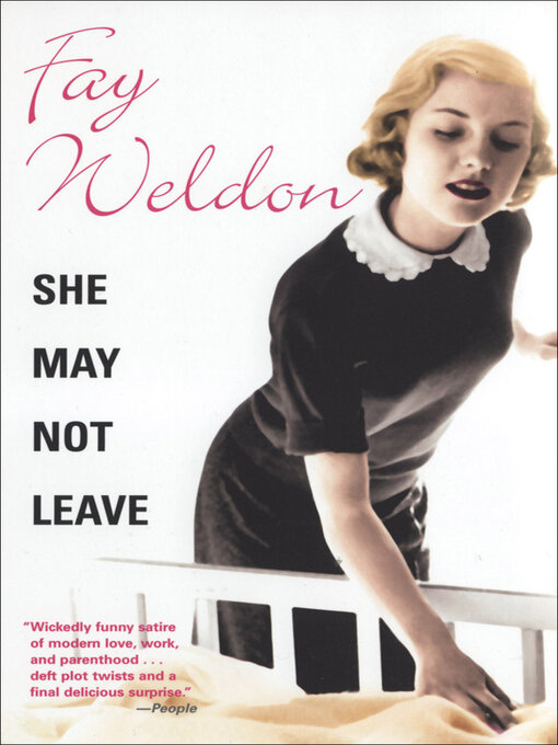 Title details for She May Not Leave by Fay Weldon - Wait list